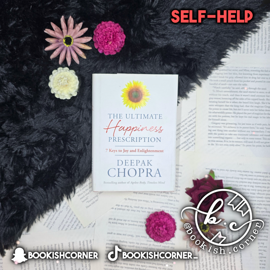 The Ultimate Happiness Prescription By Deepak Chopra