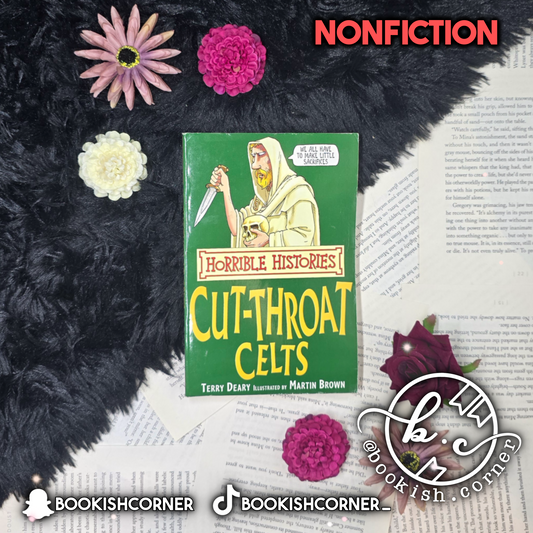 Horrible Histories: Cut-Throat Celts By Terry Deary