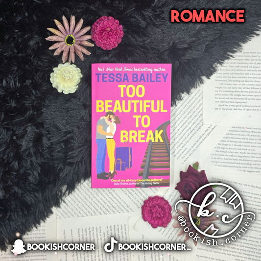 Too Beautiful To Break By Tessa Bailey