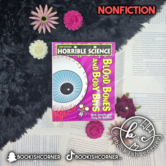 Horrible Science: Blood, Bones and Body Bits By Nick Arnold