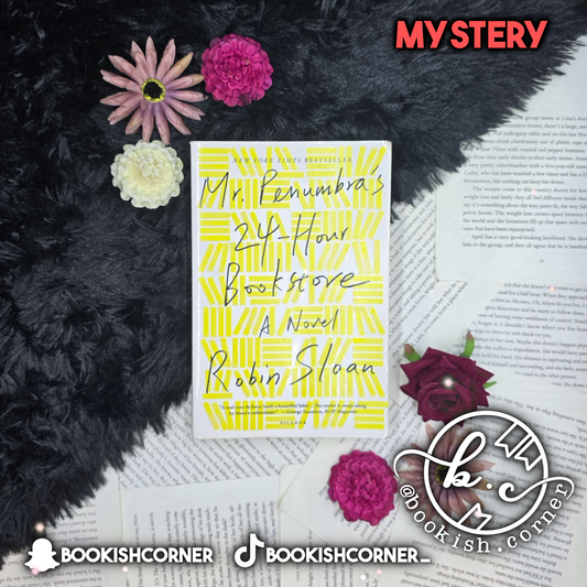 Mr. Penumbra's 24 Hour Bookstore By Robin Sloan