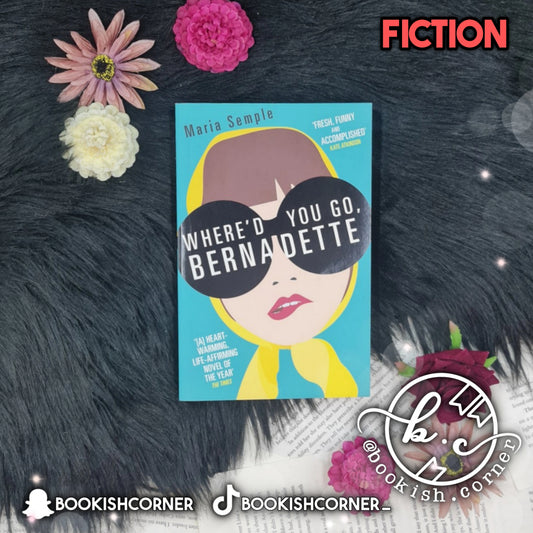 Where'd You Go Bernadette By Maria Semple