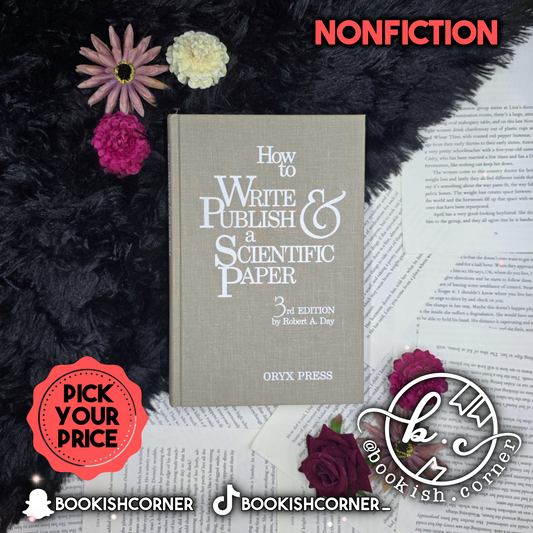 How To Write And Publish A Scientific Paper By Robert Day