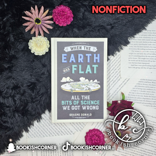 When the Earth Was Flat By Graeme Donald