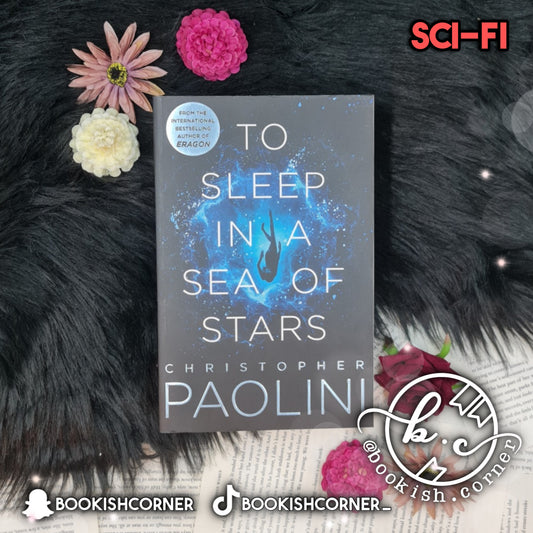 To Sleep In A Sea Of Stars By Christopher Paolini