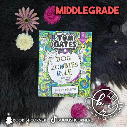 Tom Gates: Dog Zombies Rule By Liz Pichon