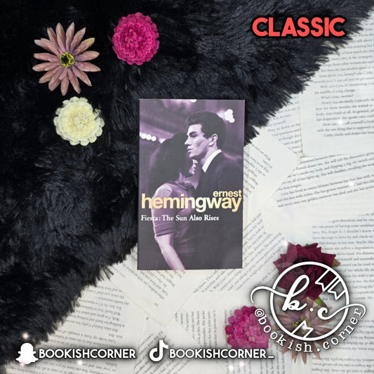 The Sun Also Rises By Ernest Hemingway