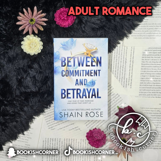 Between Commitment And Betrayal By Shain Rose