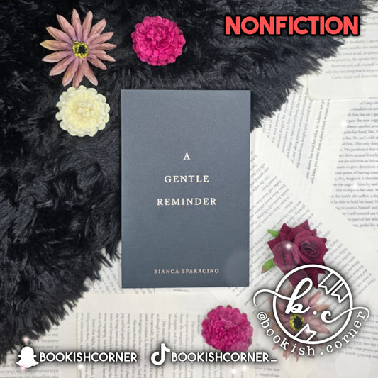 A Gentle Reminder By Bianca Sparacino