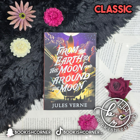 From The Earth To The Moon And Around The Moon By Jules Verne