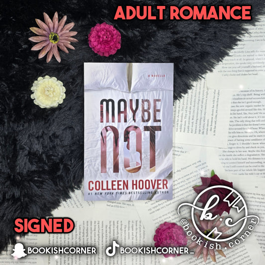 SIGNED Maybe Not By Colleen Hoover