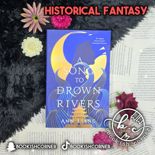 A Song To Drown Rivers By Ann Liang