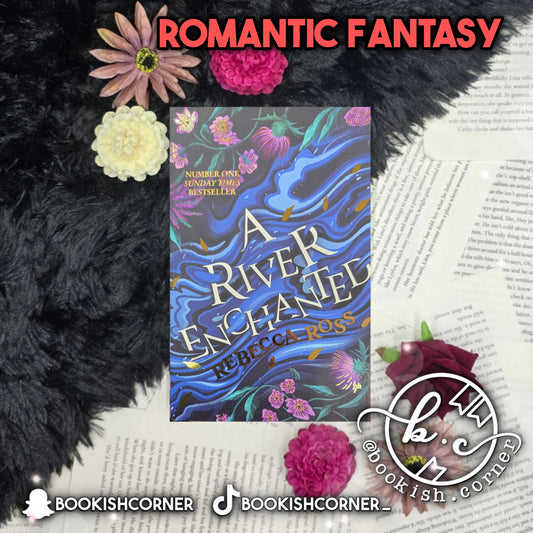 A River Enchanted By Rebecca Ross