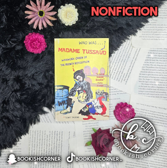 Who Was Madame Tussaud By Tony Thorne