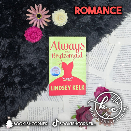Always The Bridesmaid By Lindsey Kelk