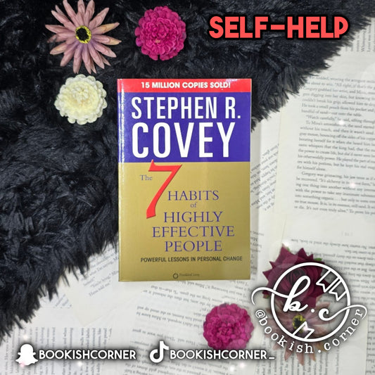 The 7 Habits of Highly Effective People By Stephen Covey