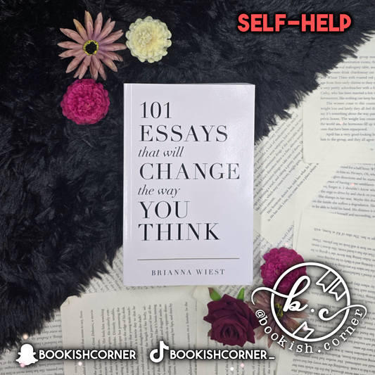 101 Essays That Will Change The Way You Think By Brianna Wiest
