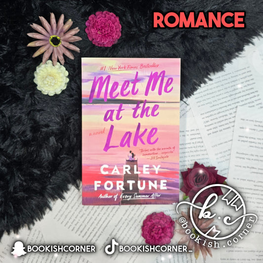 Meet Me at the Lake By Carley Fortune