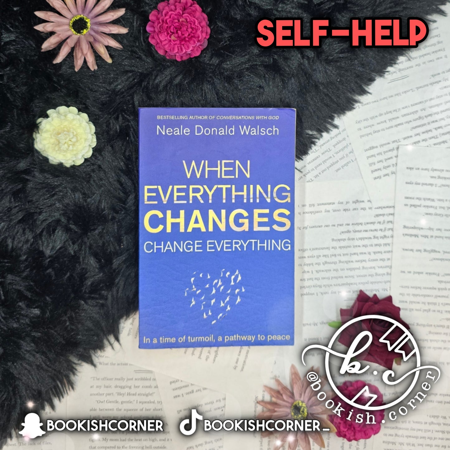 When Everything Changes Change Everything By Neale Walsch