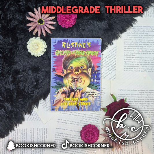 The Boy Who Ate Fear Street By R L Stine