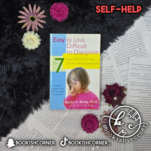 Easy to Love Difficult to Discipline By Becky Bailey