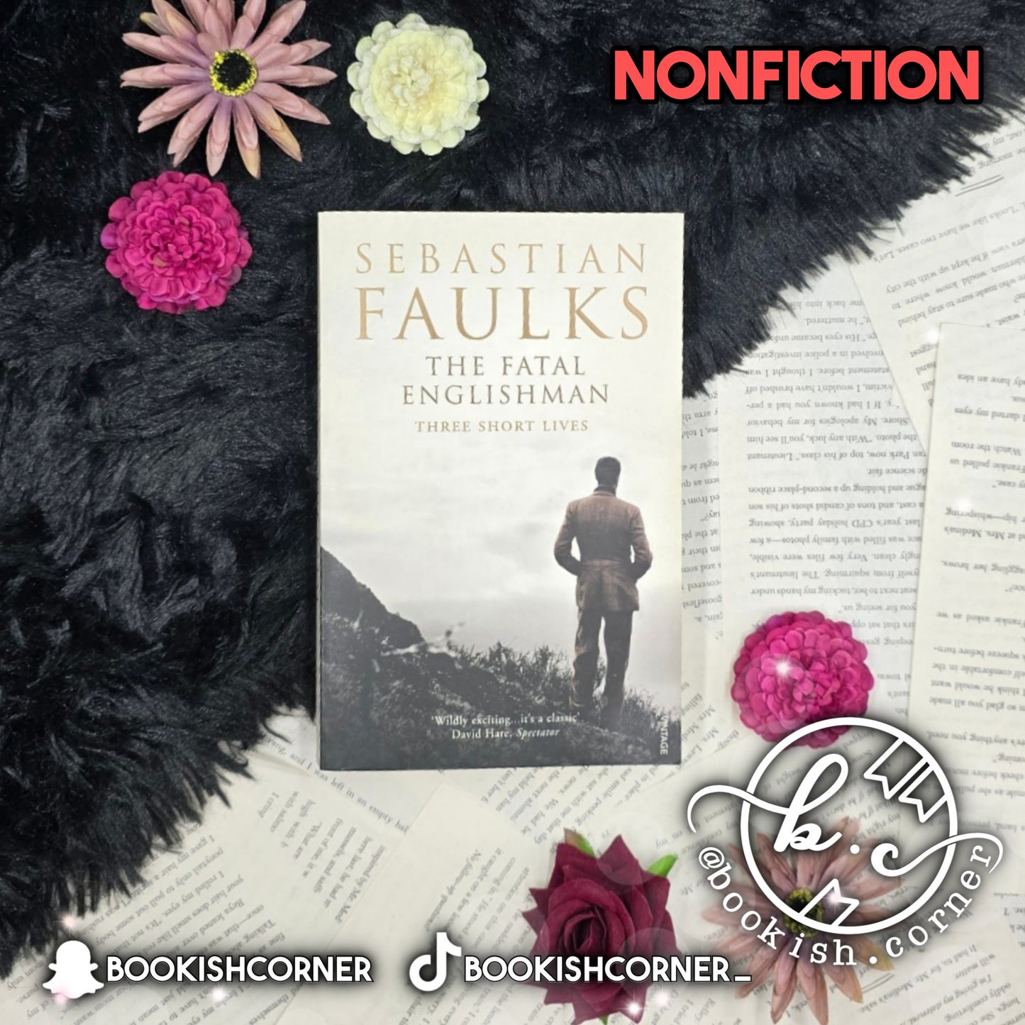 The Fatal Englishman By Sebastian Faulks