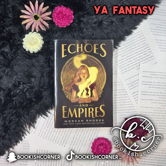 Echoes and Empires By Morgan Rhodes