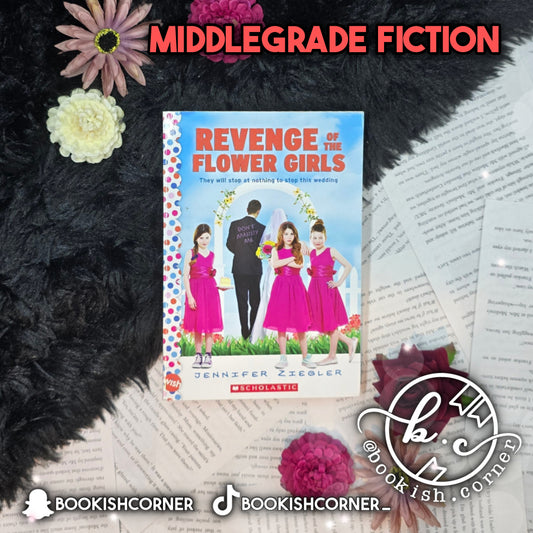 Revenge Of The Flower Girls By Jennifer Ziegler