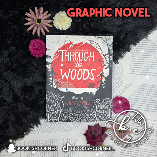 Through The Woods by Emily Carroll