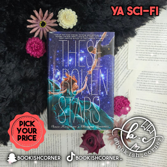 These Broken Stars By Amie Kaufman,  Meagan Spooner