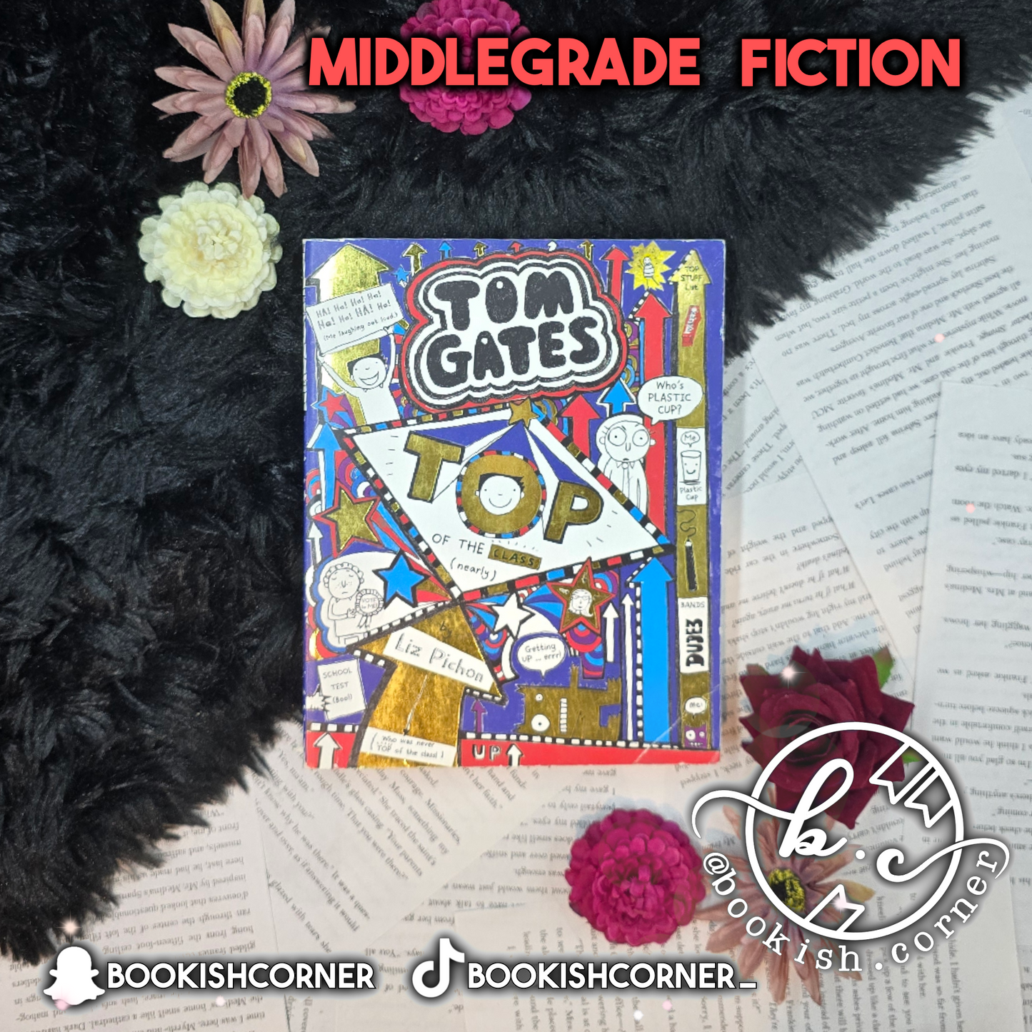 Tom Gates: Top of the Class By Liz Pichon