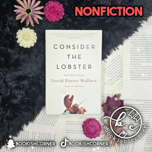 Consider the Lobster And Other Essays By David Foster Wallace