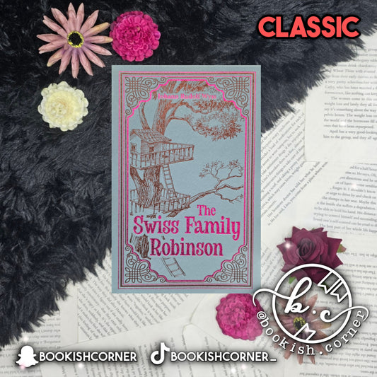 The Swiss Family Robinson By Johann Wyss