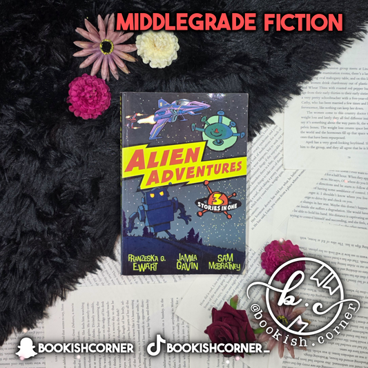 Alien Adventures : 3 Stories In One By Franzeska Ewart