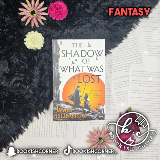 The Shadow of What Was Lost By James Islington
