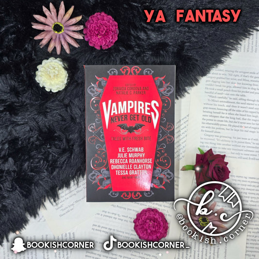 Vampires Never Get Old By Victoria Schwab , Others