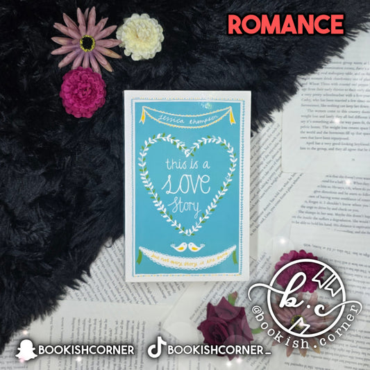 This Is A Love Story By Jessica Thompson