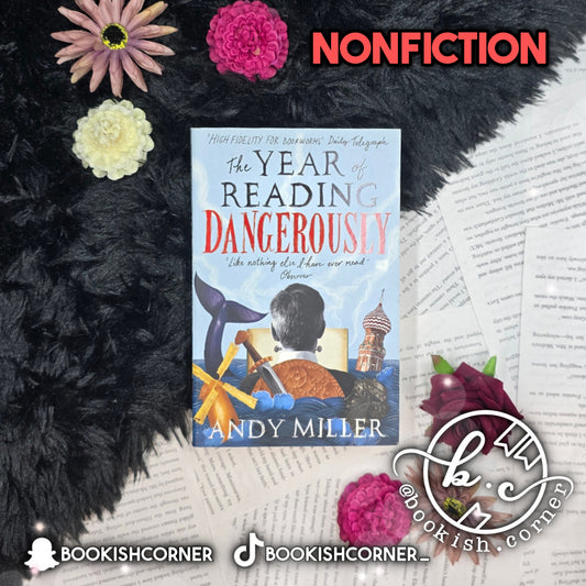 The Year of Reading Dangerously By Andy Miller