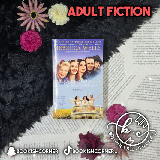 Divine Secrets Of The Ya-ya Sisterhood By Rebecca Wells