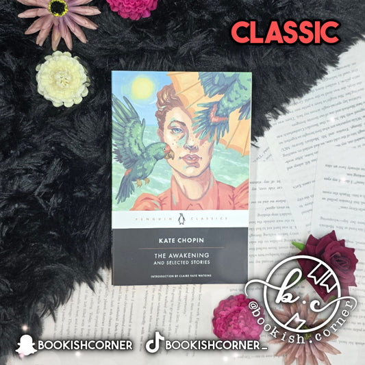 The Awakening and Selected Stories By Kate Chopin