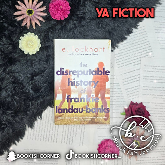 The Disreputable History of Frankie Landau-Banks By E Lockhart