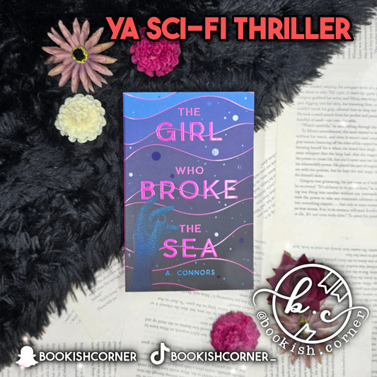 The Girl Who Broke the Sea By A Connors