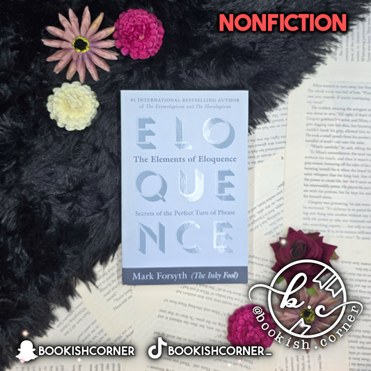 The Elements Of Eloquence By Mark Forsyth