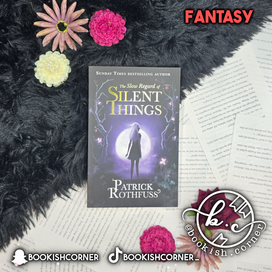 The Slow Regard of Silent Things
 BY Patrick Rothfuss