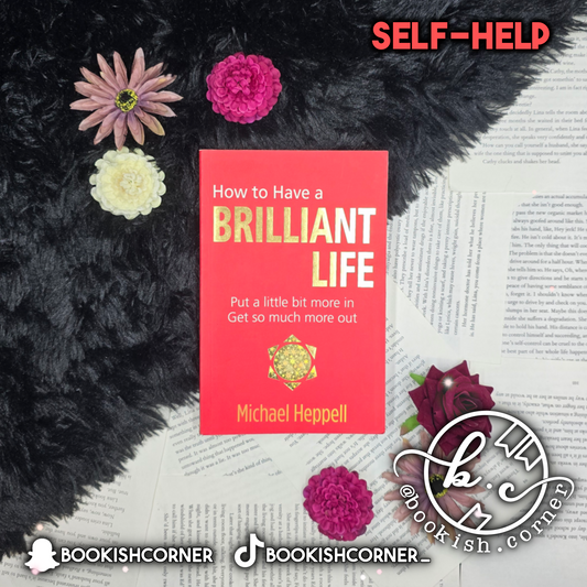 How To Have A Brilliant Life By Michael Heppell