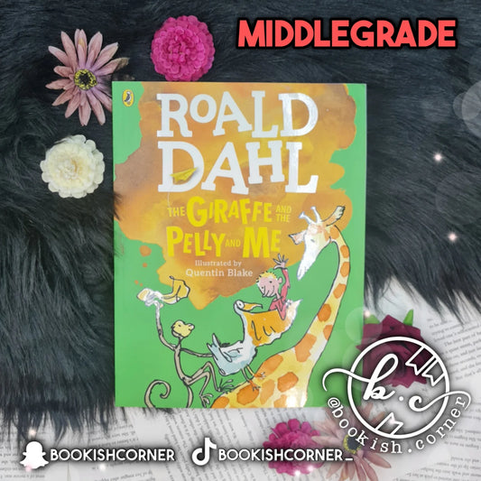 The Giraffe And The Pelly And Me By Roald Dahl