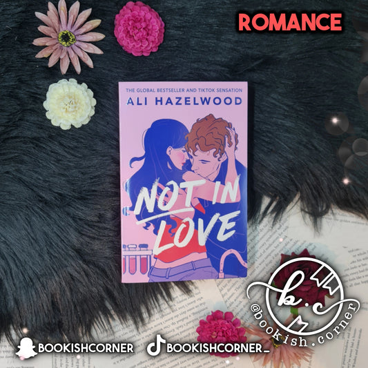 Not In Love By Ali Hazelwood