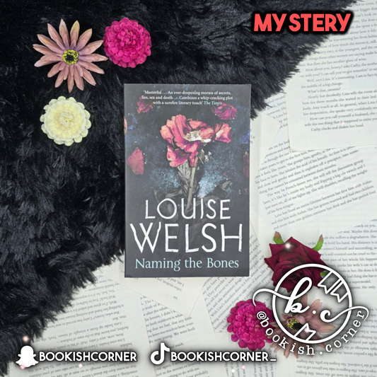 Naming The Bones By Louise Welsh