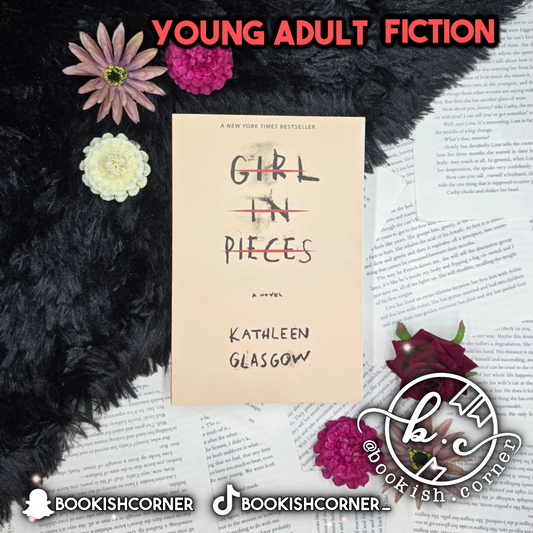 Girl In Pieces By Kathleen Glasgow