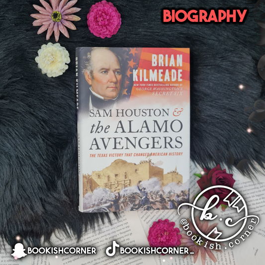 Sam Houston And The Alamo Avengers By Brian Kilmeade